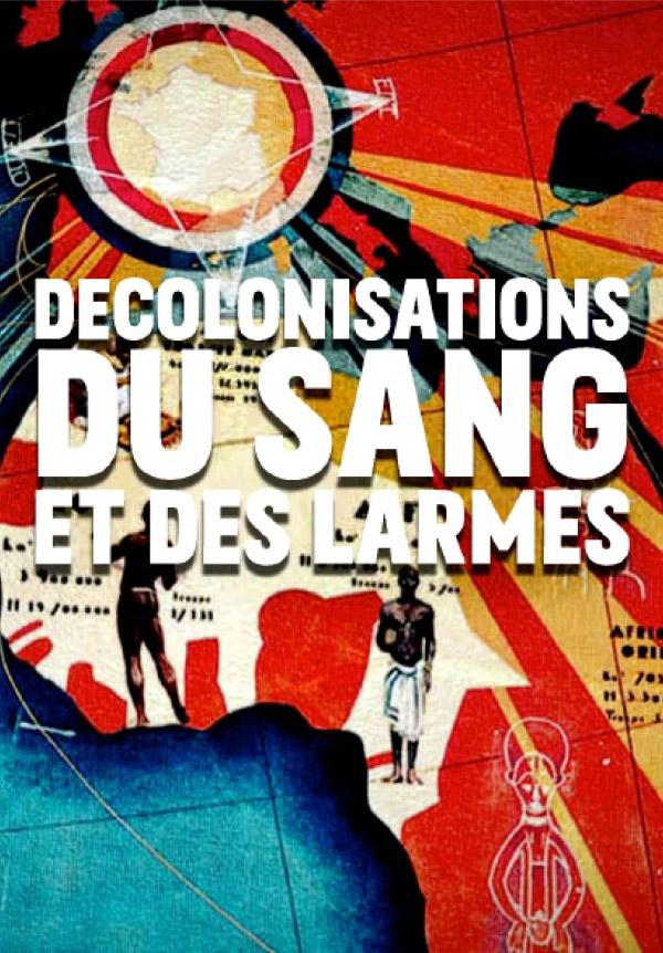 Décolonisations 2. Du sang et des larmes - Prog. H&amp;CC, David Korn-Brzoza et Pascal Blanchard
Cinétévé/France 2, 2020